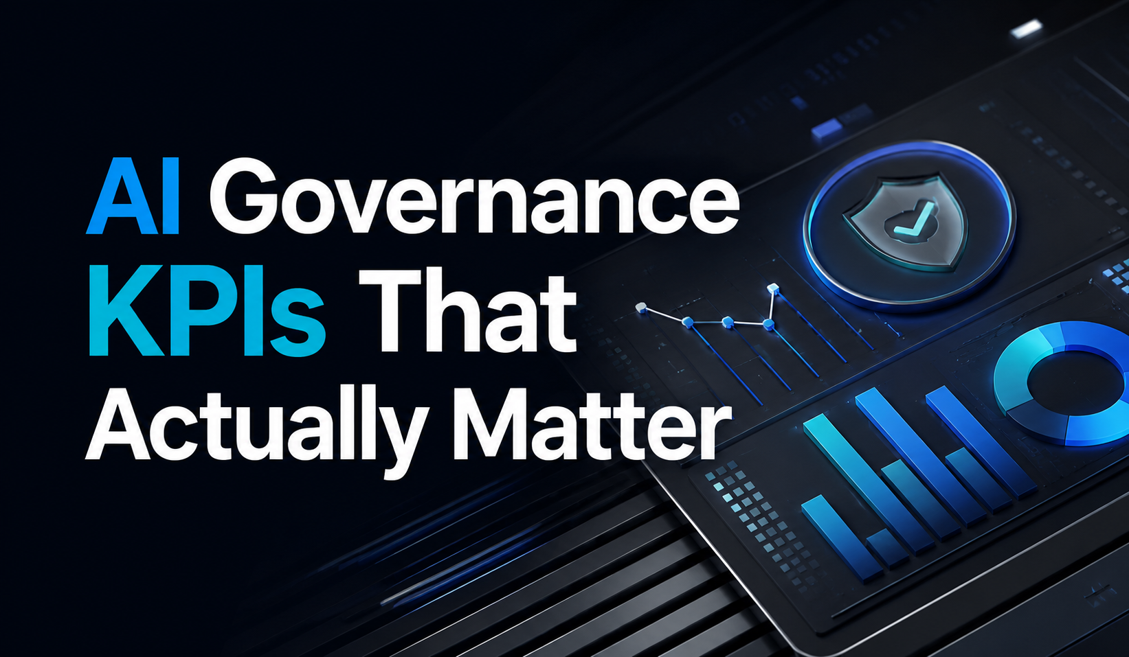 AI Governance KPIs That Actually Matter